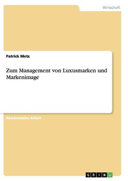 Zum Management von Luxusmarken und Markenimage