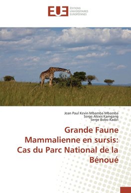 Grande Faune Mammalienne en sursis: Cas du Parc National de la Bénoué