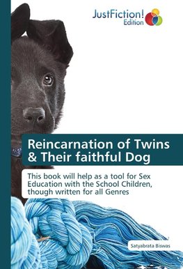 Reincarnation of Twins & Their faithful Dog