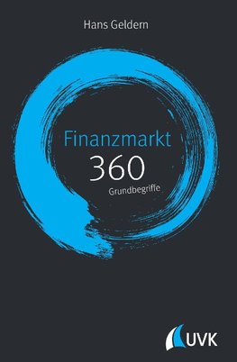 Finanzmarkt: 360 Grundbegriffe kurz erklärt