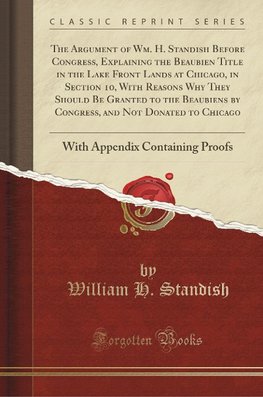 Standish, W: Argument of Wm. H. Standish Before Congress, Ex