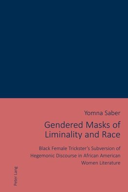 Gendered Masks of Liminality and Race