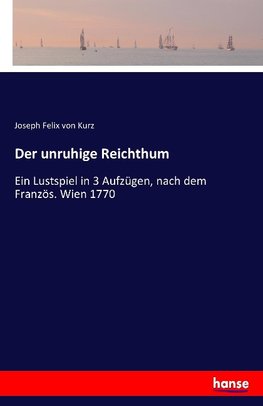 Der unruhige Reichthum