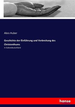 Geschichte der Einführung und Verbreitung des Christenthums