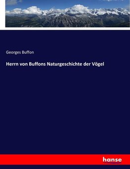 Herrn von Buffons Naturgeschichte der Vögel