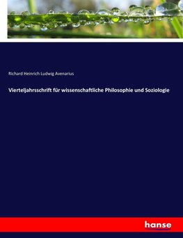 Vierteljahrsschrift für wissenschaftliche Philosophie und Soziologie