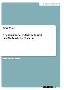 Angstzustände. Individuelle und gesellschaftliche Ursachen