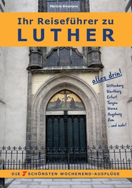 Ihr Reiseführer zu Luther