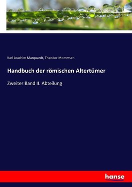 Handbuch der römischen Altertümer