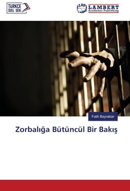 Zorbaliga Bütüncül Bir Bakis