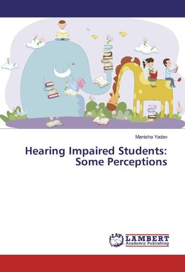 Hearing Impaired Students: Some Perceptions