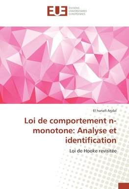 Loi de comportement n-monotone: Analyse et identification