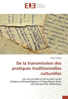 De la transmission des pratiques traditionnelles culturelles