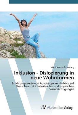 Inklusion - Dislozierung in neue Wohnformen