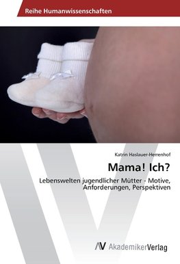 Mama! Ich?