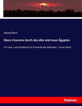 Ebers Cicerone durch das alte und neue Ägypten