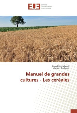 Manuel de grandes cultures - Les céréales