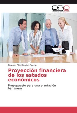 Proyección financiera de los estados económicos