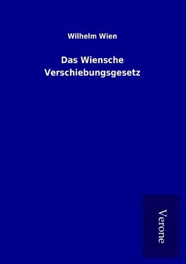 Das Wiensche Verschiebungsgesetz