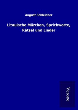 Litauische Märchen, Sprichworte, Rätsel und Lieder