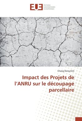 Impact des Projets de l'ANRU sur le découpage parcellaire