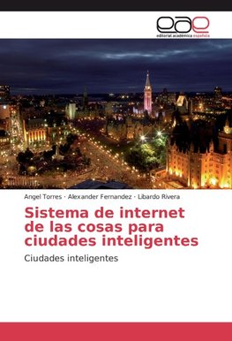 Sistema de internet de las cosas para ciudades inteligentes