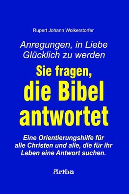 Sie fragen, die Bibel antwortet