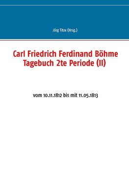 Carl Friedrich Ferdinand Böhme Tagebuch 2te Periode (II)