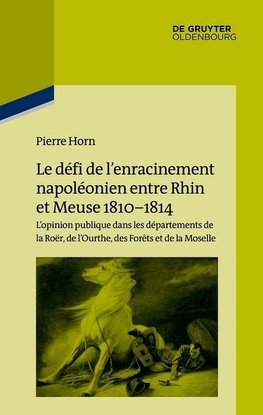 Horn, P: Défi de l'enracinement napoléonien Rhin/Meuse