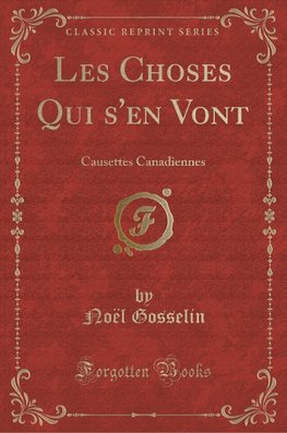 Gosselin, N: Choses Qui s'en Vont