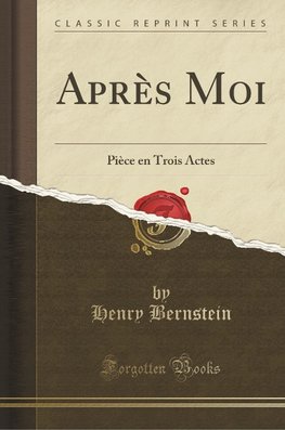 Bernstein, H: Après Moi