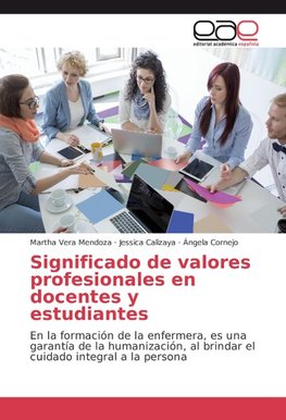 Significado de valores profesionales en docentes y estudiantes