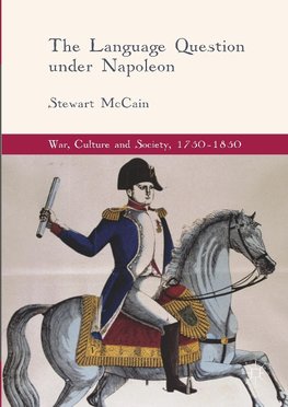 The Language Question under Napoleon,1750-1850