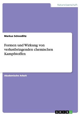 Formen und Wirkung von verlustbringenden chemischen Kampfstoffen