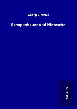 Schopenhauer und Nietzsche