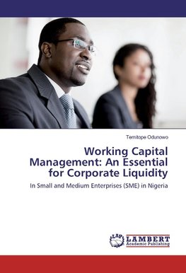 Working Capital Management: An Essential for Corporate Liquidity