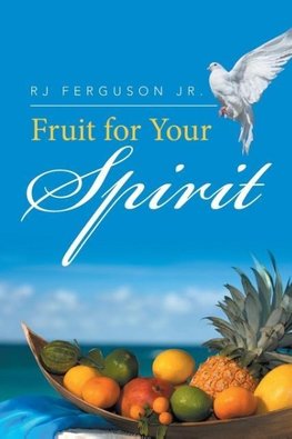 Fruit for Your Spirit