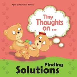 Tiny Thoughts on Finding Solutions