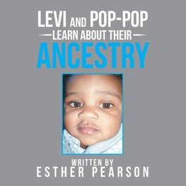 Levi and Pop-Pop Learn About Their Ancestry