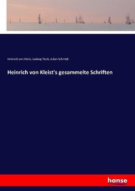 Heinrich von Kleist's gesammelte Schriften