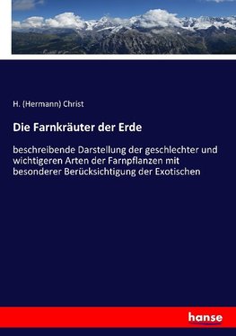 Die Farnkräuter der Erde