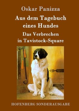 Aus dem Tagebuch eines Hundes /  Das Verbrechen in Tavistock-Square