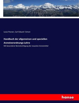 Handbuch der allgemeinen und speciellen Arzneiverordnungs-Lehre