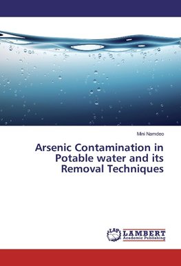 Arsenic Contamination in Potable water and its Removal Techniques