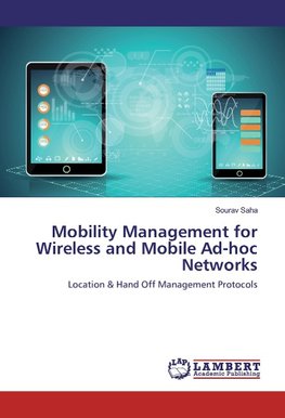 Mobility Management for Wireless and Mobile Ad-hoc Networks