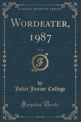 College, J: Wordeater, 1987, Vol. 60 (Classic Reprint)