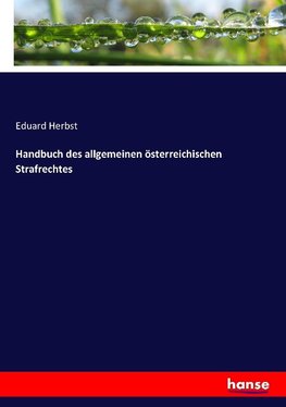Handbuch des allgemeinen österreichischen Strafrechtes