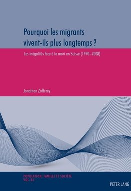 Pourquoi les migrants vivent-ils plus longtemps?