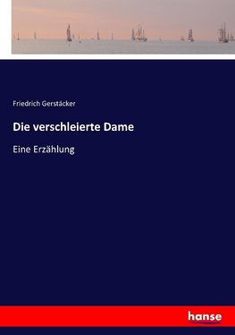 Die verschleierte Dame