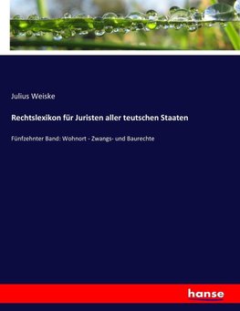 Rechtslexikon für Juristen aller teutschen Staaten